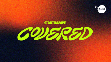 Startrampe Covered Titelbild mit rot/schwarzen Farbverlauf | Bild: BR